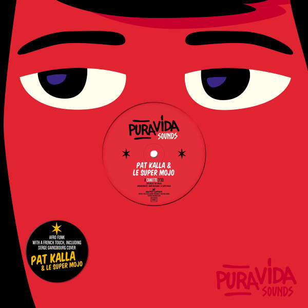 Pat Kalla & Le Super Mojo - Canette EP | Pura Vida Sounds (PVS011VL) Pat Kalla & Le Super Mojo - Canette EP | Pura Vida Sounds (PVS011VL)
