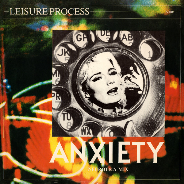 Leisure Process - Anxiety (Neurotica Mix) | Epic (TA 3405)