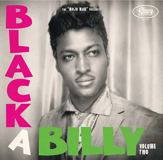 THE “MOJO” MAN - BLACK A BILLY Vol. 2 | Sleazy Records (SRLP-70)