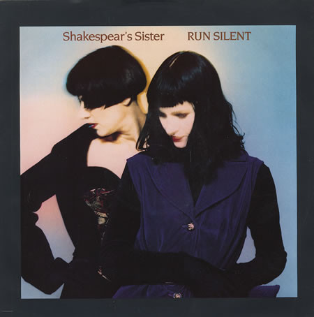 Shakespear's Sister - Run Silent | FFRR (FX 119)