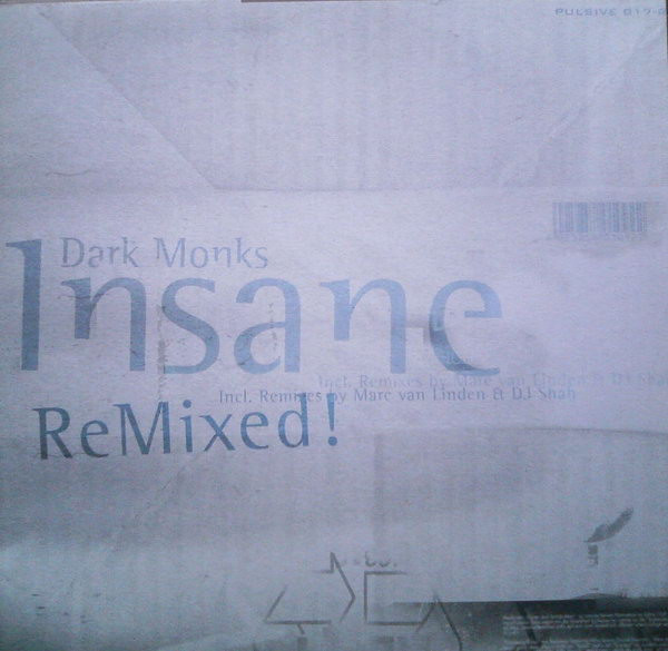 Dark Monks - Insane ReMixed! | Pulsive (PULSIVE 017-R)