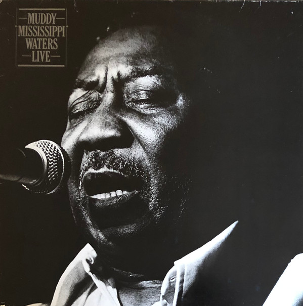 Muddy Waters - Muddy "Mississippi" Waters Live | Blue Sky (SKY 83422) - main Muddy Waters - Muddy "Mississippi" Waters Live | Blue Sky (SKY 83422) - main