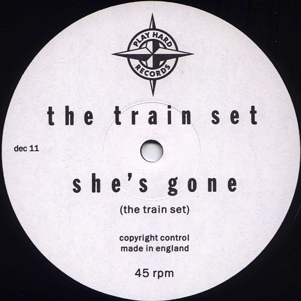 The Train Set - She's Gone | Play Hard Records (dec 11) - 3