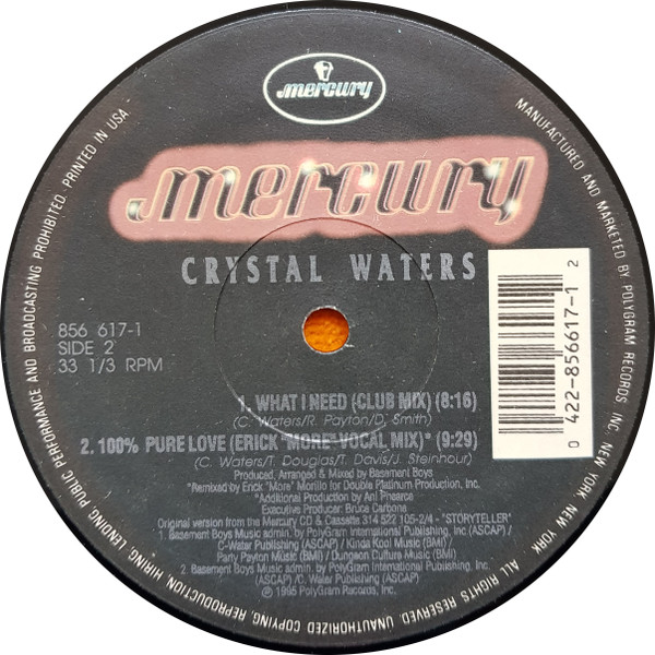Crystal Waters - What I Need / 100% Pure Love | Mercury (856 617-1) - 3 Crystal Waters - What I Need / 100% Pure Love | Mercury (856 617-1) - 3