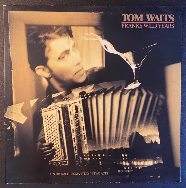 Tom Waits - Franks Wild Years | Island Records (90572-1) Tom Waits - Franks Wild Years | Island Records (90572-1)