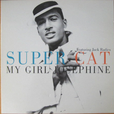 Super Cat Featuring Jack Radics - My Girl Josephine | Columbia (661255 6)