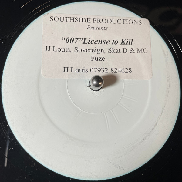 JJ Louis , Sovereign , Scat D & Fuze - 007 License To Kill | Southside Recordings (SS00 18)