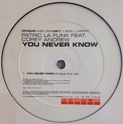 Patric La Funk - You Never Know | Opaque Music (OPAQ 021F)