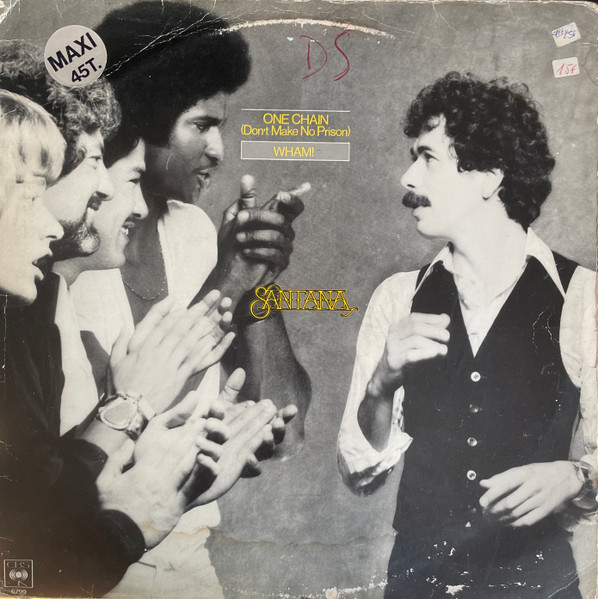 Santana - One Chain (Don't Make No Prison) / Wham! | CBS (CBS 6799) Santana - One Chain (Don't Make No Prison) / Wham! | CBS (CBS 6799)