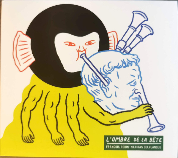 François Robin , Mathias Delplanque - L'ombre de la Bête | Parenthèses Records (PREC16) François Robin , Mathias Delplanque - L'ombre de la Bête | Parenthèses Records (PREC16)