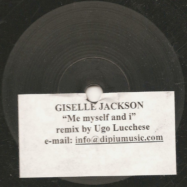 Gisele Jackson - Me, Myself And I (Remix By Ugo Lucchese) | Dipiù (TEST 072) - main Gisele Jackson - Me, Myself And I (Remix By Ugo Lucchese) | Dipiù (TEST 072) - main