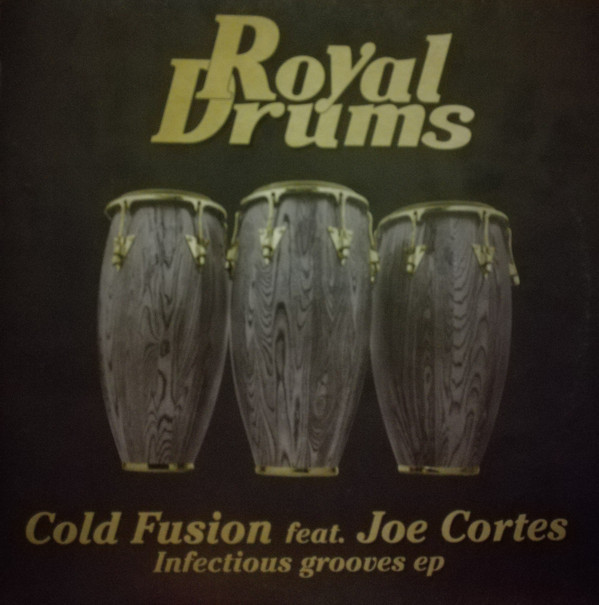 Cold Fusion feat Joe Cortes - Infectious Grooves EP | Royal Drums (DRUM 017)