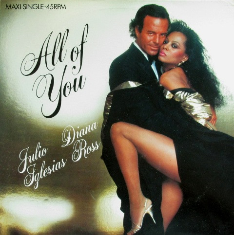 Diana Ross & Julio Iglesias - All Of You | CBS (CBS A 12.4522)
