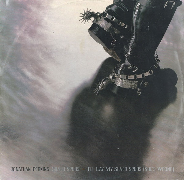 Jonathan Perkins - Silver Spurs - I'll Lay My Silver Spurs (She's Wrong) | RCA (SPURT 1)