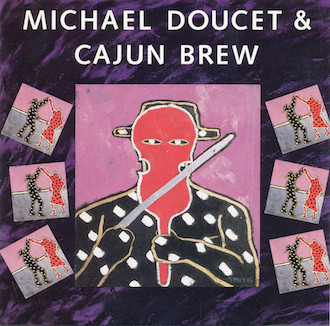 Michael Doucet And Cajun Brew - Michael Doucet & Cajun Brew | Rounder Records (RCD-6017)