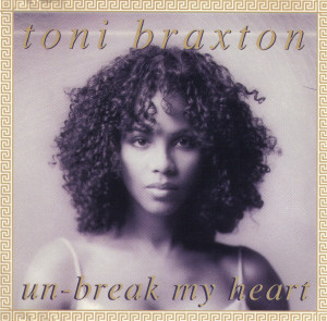 Toni Braxton - Un-Break My Heart | LaFace Records (73008-24213-1)