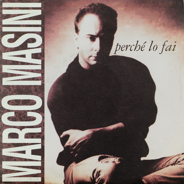 Marco Masini - Perché Lo Fai | Ricordi (SRL 11114) - main Marco Masini - Perché Lo Fai | Ricordi (SRL 11114) - main