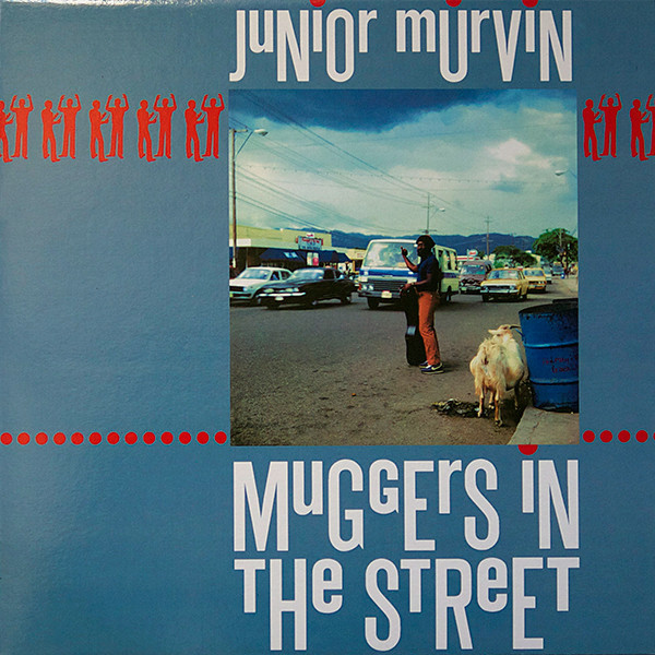 Junior Murvin - Muggers In The Street | Greensleeves Records (GREL 70) Junior Murvin - Muggers In The Street | Greensleeves Records (GREL 70)