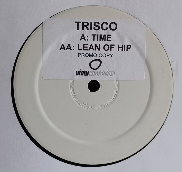 Trisco - Time / Lean Of Hip | Vinyl Addiction (VA13) - main