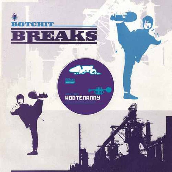 Soto - Hootenanny / True | Botchit Breaks (BBV017)