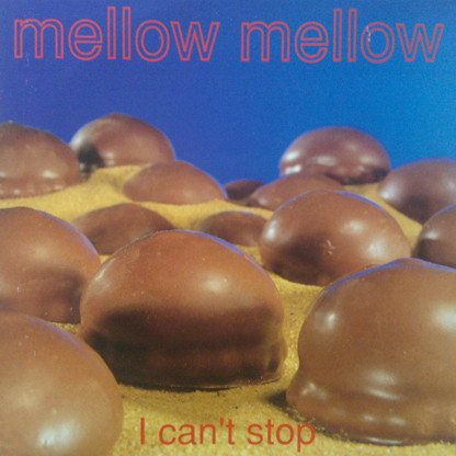 Mellow Mellow - I Can't Stop | Music Man Records (MMI 9386)