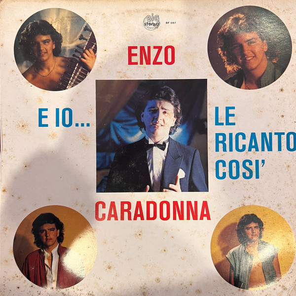 Enzo Caradonna - E Io... Le Ricanto Cosi' | Big Stereo Record (BF 097)