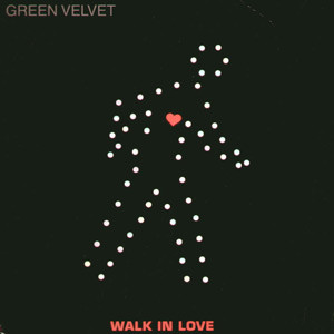 Green Velvet - Walk In Love | Relief Records (RR2025)
