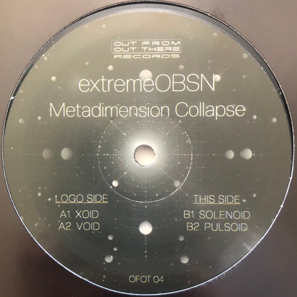 extremeOBSN - Metadimension Collapse | Out From Out There Records (OFOT 04) - 2