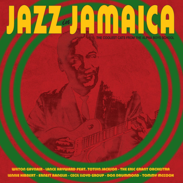 Various - Jazz in Jamaica - The Coolest Cats From The Alpha Boys School | Honey Pie Records (HONEY025)