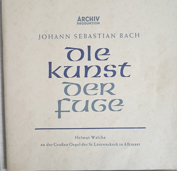 Johann Sebastian Bach , Helmut Walcha - Die Kunst Der Fuge - BWV 1080 | Archiv Produktion (14077/78) - 2