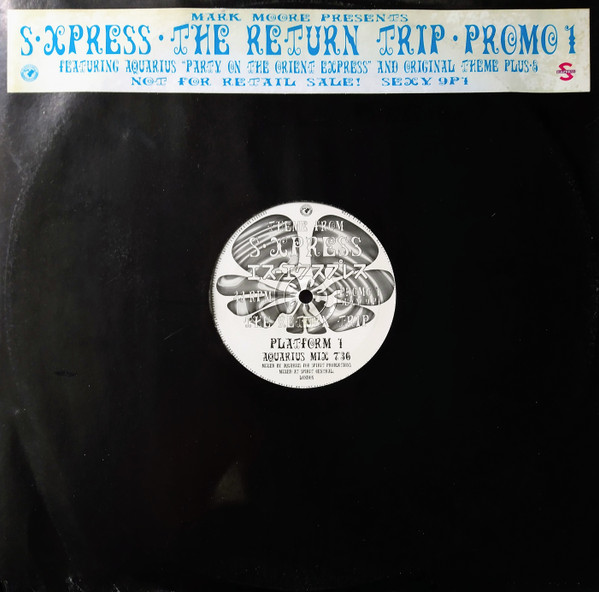Mark Moore Presents S'Express - The Return Trip • Promo 1 | Rhythm King (SEXY 9P1)