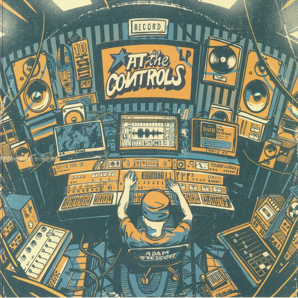 Adam Prescott - At The Controls | Moonshine Recordings (MSLP017) - main