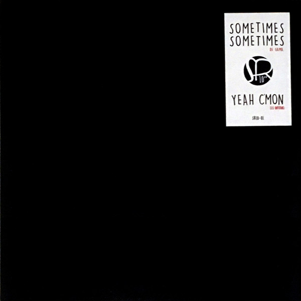 De Gama  &  Les Inferno - Sometimes Sometimes / Yeah C'mon | Samosa Records (SR10-01) - main