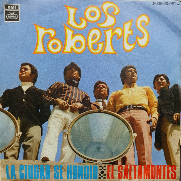 Los Roberts - La Ciudad Se Hundio / El Saltamontes | Regal (J 006 - 20.091)