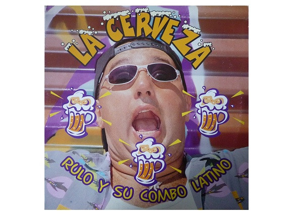 Rulo Y Su Combo Latino - La Cerveza | Do It Yourself Entertainment (DO IT 14-98)