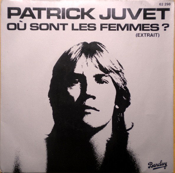 Patrick Juvet - Où Sont Les Femmes? (Extrait) | Barclay (62298) Patrick Juvet - Où Sont Les Femmes? (Extrait) | Barclay (62298)