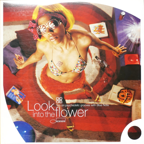 Various - Look Into The Flower (Trip On Psychedelic Grooves With Blue Note) | Blue Note (7243 5 38098 1 2) - main Various - Look Into The Flower (Trip On Psychedelic Grooves With Blue Note) | Blue Note (7243 5 38098 1 2) - main