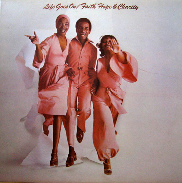 Faith, Hope & Charity - Life Goes On | RCA Victor (RS 1069)