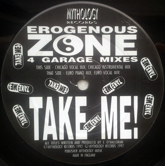 Erogenous Zone - 4 Garage Mixes - Take Me! | Mythology Records (UWT 040)