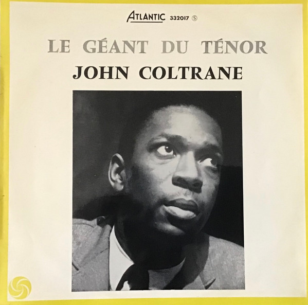 John Coltrane - Le Géant Du Ténor | Atlantic (332017)