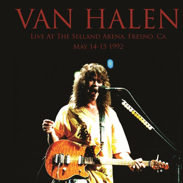 Van Halen - Live At Selland Arena, Fresno, California, 14 & 15 May 1992 | Room On Fire (ROOM102)