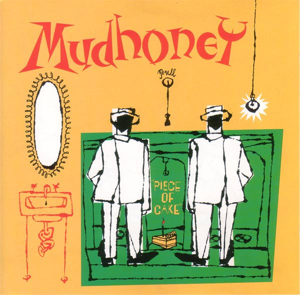 Mudhoney - Piece Of Cake | Reprise Records (9362-45090-1) Mudhoney - Piece Of Cake | Reprise Records (9362-45090-1)