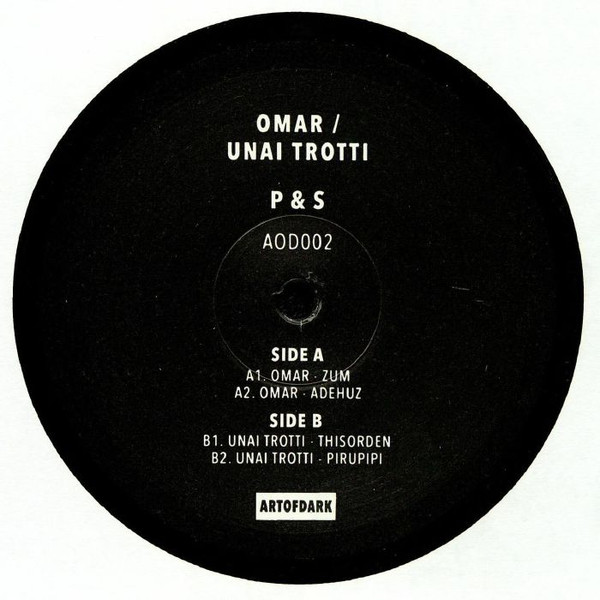 Omar Chibbaro / Unai Trotti - P & S | Art Of Dark (AOD002)
