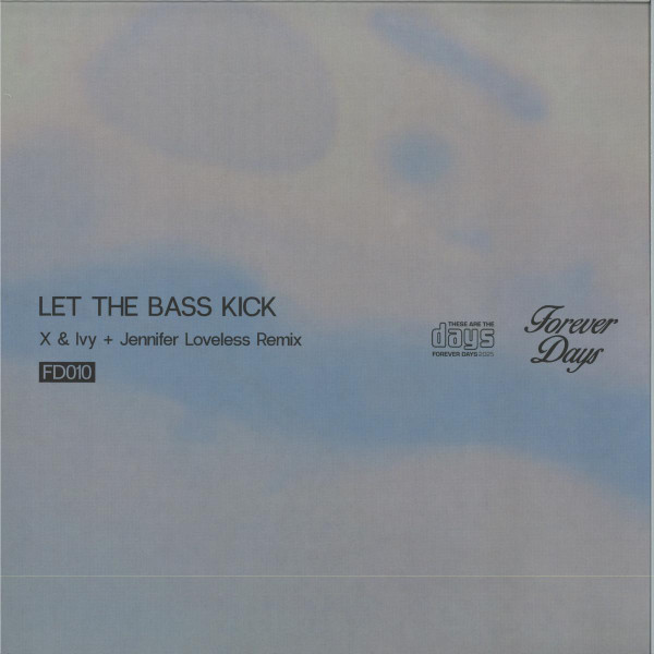 X & Ivy - Let The Bass Kick | Forever Days (FD010) - main