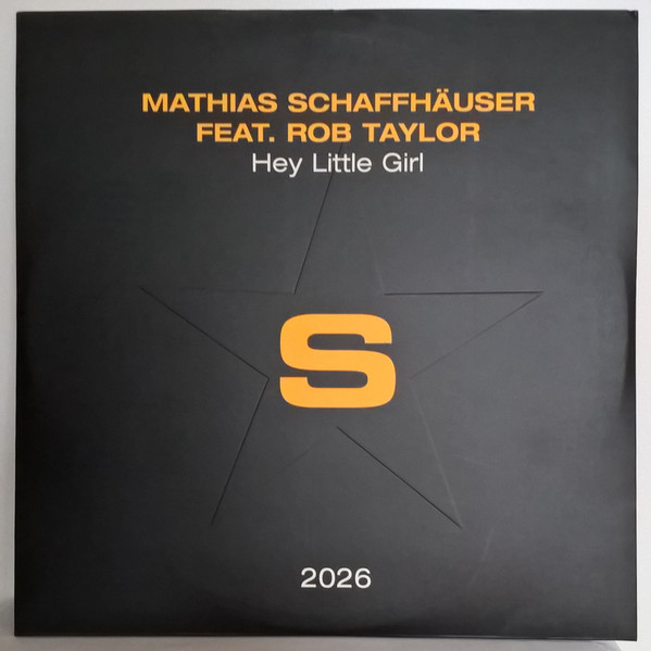 Mathias Schaffhäuser Feat. Rob Taylor - Hey Little Girl | Superstar Recordings (SUPER DJ 2026)