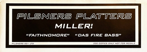 Miller! - Faithnomore / Das Fire Bass | Pilsners Platters (PILSNERS 001 LTD)