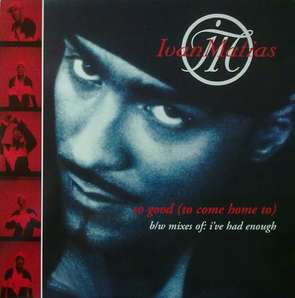 Ivan Matias - So Good (To Come Home To) | Arista (74321345061) Ivan Matias - So Good (To Come Home To) | Arista (74321345061)