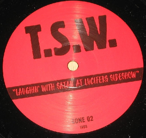 T.S.W. - Laughin' With Satan At Lucifers Sideshow | Gone (GONE 02) - 2
