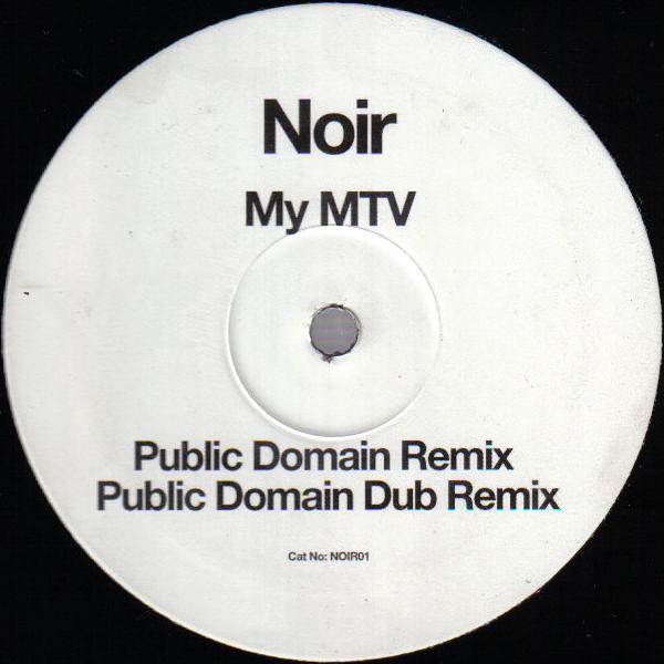 Noir - My MTV | Not On Label (NOIR01) - main Noir - My MTV | Not On Label (NOIR01) - main