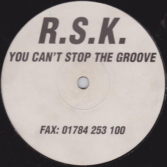 R.S.K. - You Can't Stop The Groove | Not On Label (SERIOUS 1)